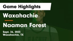Waxahachie  vs Naaman Forest  Game Highlights - Sept. 26, 2023