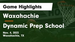 Waxahachie  vs Dynamic Prep School Game Highlights - Nov. 4, 2023