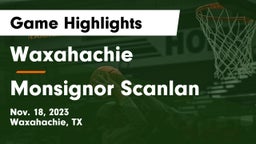 Waxahachie  vs Monsignor Scanlan Game Highlights - Nov. 18, 2023