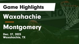 Waxahachie  vs Montgomery  Game Highlights - Dec. 27, 2023