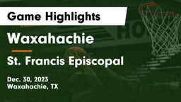 Waxahachie  vs St. Francis Episcopal Game Highlights - Dec. 30, 2023