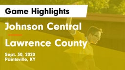 Johnson Central  vs Lawrence County  Game Highlights - Sept. 30, 2020