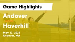 Andover  vs Haverhill  Game Highlights - May 17, 2024