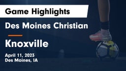 Des Moines Christian  vs Knoxville  Game Highlights - April 11, 2023