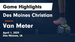 Des Moines Christian  vs Van Meter  Game Highlights - April 1, 2024