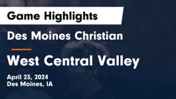 Des Moines Christian  vs West Central Valley  Game Highlights - April 23, 2024