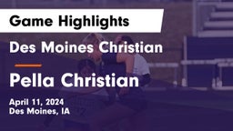 Des Moines Christian  vs Pella Christian  Game Highlights - April 11, 2024