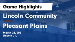 Lincoln Community  vs Pleasant Plains  Game Highlights - March 22, 2021