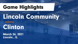 Lincoln Community  vs Clinton  Game Highlights - March 26, 2021