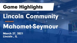 Lincoln Community  vs Mahomet-Seymour  Game Highlights - March 27, 2021