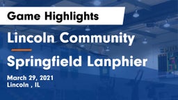 Lincoln Community  vs Springfield Lanphier Game Highlights - March 29, 2021