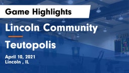 Lincoln Community  vs Teutopolis Game Highlights - April 10, 2021