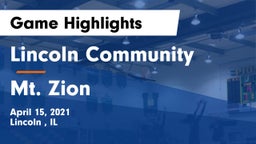 Lincoln Community  vs Mt. Zion  Game Highlights - April 15, 2021