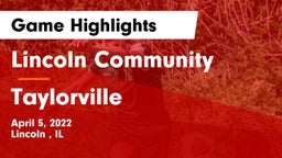 Lincoln Community  vs Taylorville  Game Highlights - April 5, 2022