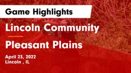 Lincoln Community  vs Pleasant Plains Game Highlights - April 23, 2022