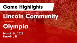 Lincoln Community  vs Olympia  Game Highlights - March 14, 2023