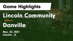 Lincoln Community  vs Danville  Game Highlights - Nov. 24, 2021