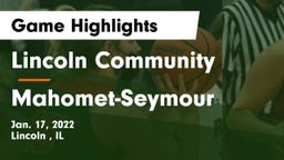 Lincoln Community  vs Mahomet-Seymour  Game Highlights - Jan. 17, 2022