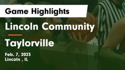 Lincoln Community  vs Taylorville  Game Highlights - Feb. 7, 2023