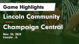 Lincoln Community  vs Champaign Central  Game Highlights - Nov. 24, 2023