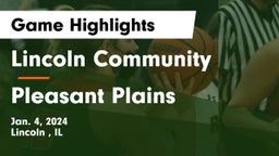 Lincoln Community  vs Pleasant Plains  Game Highlights - Jan. 4, 2024