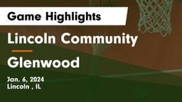 Lincoln Community  vs Glenwood  Game Highlights - Jan. 6, 2024