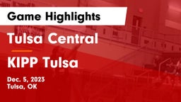 Tulsa Central  vs KIPP Tulsa Game Highlights - Dec. 5, 2023
