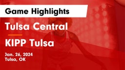 Tulsa Central  vs KIPP Tulsa Game Highlights - Jan. 26, 2024