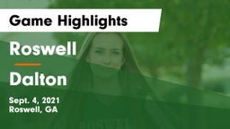 Roswell  vs Dalton  Game Highlights - Sept. 4, 2021