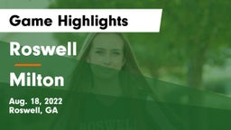 Roswell  vs Milton  Game Highlights - Aug. 18, 2022