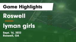 Roswell  vs lyman girls Game Highlights - Sept. 16, 2022