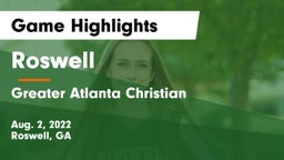 Roswell  vs Greater Atlanta Christian  Game Highlights - Aug. 2, 2022