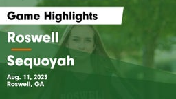 Roswell  vs Sequoyah  Game Highlights - Aug. 11, 2023