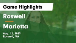 Roswell  vs Marietta  Game Highlights - Aug. 12, 2023