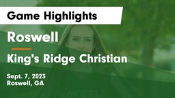 Roswell  vs King's Ridge Christian  Game Highlights - Sept. 7, 2023