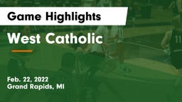 West Catholic  Game Highlights - Feb. 22, 2022