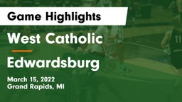 West Catholic  vs Edwardsburg Game Highlights - March 15, 2022