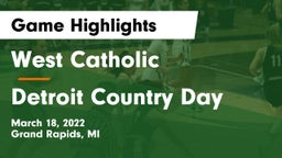 West Catholic  vs Detroit Country Day Game Highlights - March 18, 2022