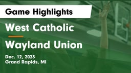West Catholic  vs Wayland Union  Game Highlights - Dec. 12, 2023