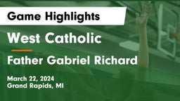 West Catholic  vs Father Gabriel Richard  Game Highlights - March 22, 2024