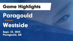 Paragould  vs Westside  Game Highlights - Sept. 23, 2023