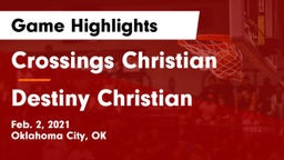 Crossings Christian  vs Destiny Christian  Game Highlights - Feb. 2, 2021