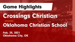 Crossings Christian  vs Oklahoma Christian School Game Highlights - Feb. 25, 2021