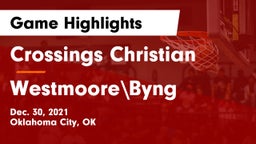 Crossings Christian  vs Westmoore\Byng Game Highlights - Dec. 30, 2021