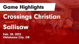 Crossings Christian  vs Sallisaw Game Highlights - Feb. 28, 2022