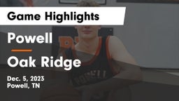 Powell  vs Oak Ridge  Game Highlights - Dec. 5, 2023