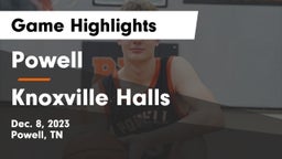 Powell  vs Knoxville Halls  Game Highlights - Dec. 8, 2023