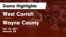 West Carroll  vs Wayne County  Game Highlights - Feb. 28, 2021