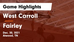 West Carroll  vs Fairley  Game Highlights - Dec. 30, 2021
