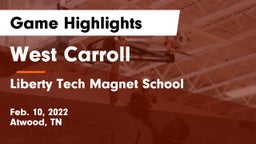 West Carroll  vs Liberty Tech Magnet School Game Highlights - Feb. 10, 2022